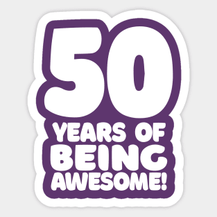 50 Years Of Being Awesome - Funny Birthday Design Sticker